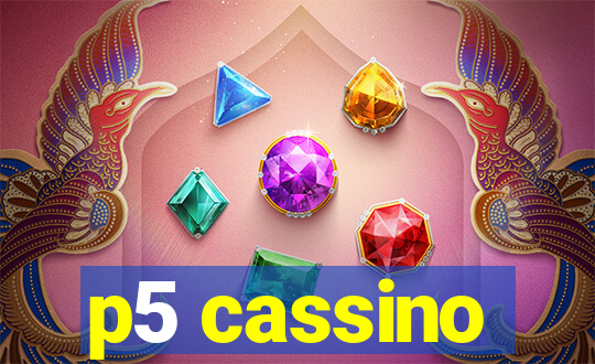 p5 cassino